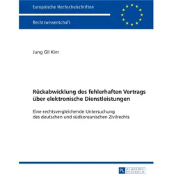 Rückabwicklung des fehlerhaften Vertrags über elektronische Dienstleistungen, Fachbücher von Jung Gil Kim