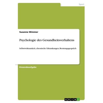 Psychologie des Gesundheitsverhaltens, Taschenbuch von Susanne Wimmer, GRIN, 978-3-668-71624-7