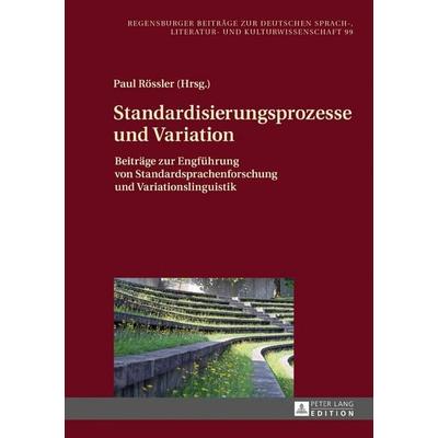 Standardisierungsprozesse und Variation, Gebundene Ausgabe von , Peter Lang GmbH, Internationaler Verlag der Wissenschaften, 978-3-631-71094-4