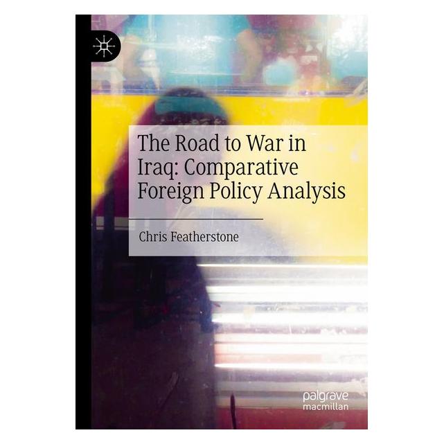 Umbreit The Road to War in Iraq: Comparative Foreign Policy Analysis (Englisch, Softcover, Chris Featherstone) (71886159)