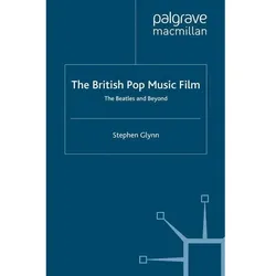 The British Pop Music Film, Fachbücher von S. Glynn