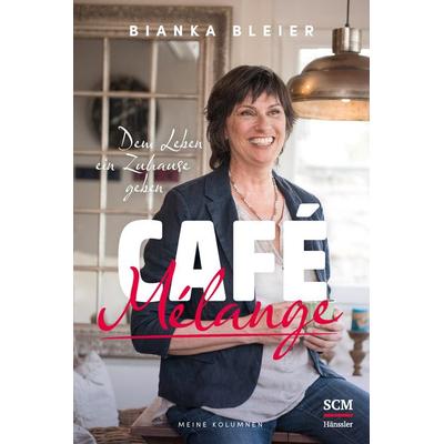 Café Mélange, Gebundene Ausgabe von Bianka Bleier, Hänssler