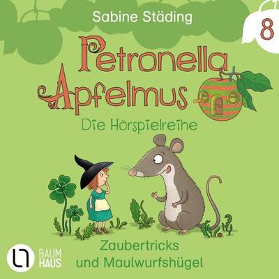 Folge 8: Zaubertricks und Maulwurfshügel - Sabine Städing, Audio, 9783754020043