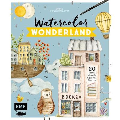 Watercolor Wonderland, Gebundene Ausgabe von Lisa Neumann, Edition Michael Fischer / EMF Verlag, 978-3-7459-2167-0