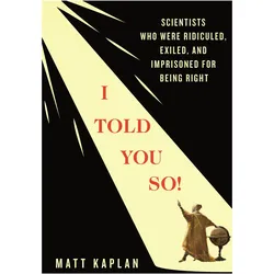 I Told You So!, Sachbücher von Matt Kaplan