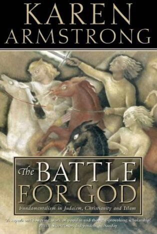Karen Armstrong - Battle for God: Fundamentalism in Judaism, Christianity and Islam - Preis vom 09.10.2026 07:28:09 h