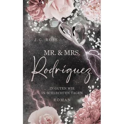 Mr. & Mrs. Rodríguez - In guten wie in schlechten Tagen, Taschenbuch von J.G. Rose, Bod, 978-3-695-14844-8