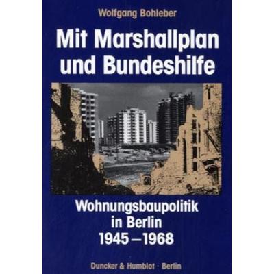 Mit Marshallplan und Bundeshilfe., Taschenbuch von Wolfgang Bohleber, Duncker & Humblot, 978-3-428-06839-5