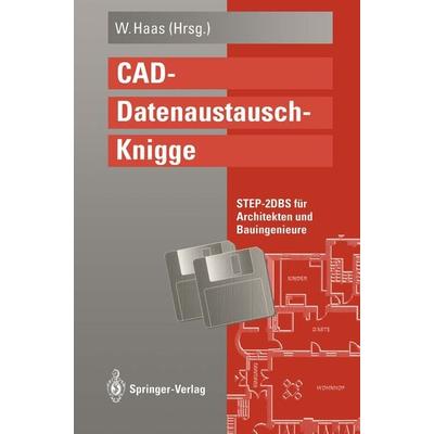 CAD-Datenaustausch-Knigge, Taschenbuch von , Springer Berlin, 978-3-642-48051-5