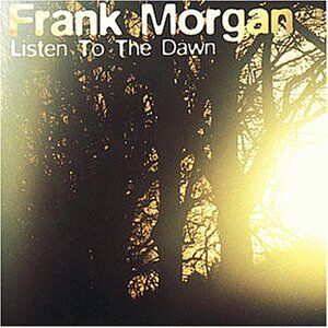 Frank Morgan - Listen to the Dawn - Preis vom 10.10.2026 11:48:34 h