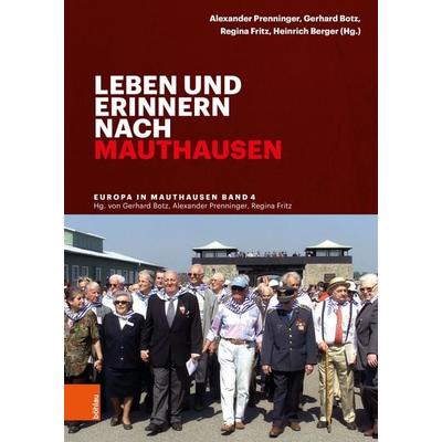 Leben und erinnern nach Mauthausen, Gebundene Ausgabe von , Böhlau Verlag, 978-3-205-22266-8