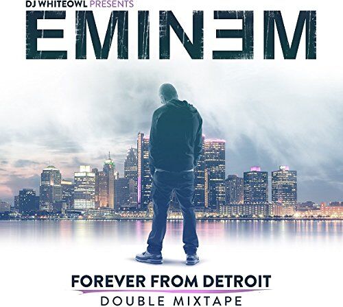 Eminem - Forever from Detroit-Double Mixtape - Preis vom 09.10.2026 07:28:09 h