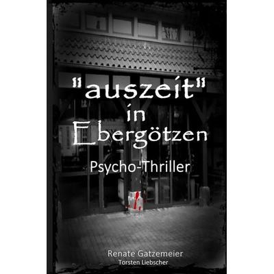 Auszeit in Ebergötzen, Taschenbuch von Renate Gatzemeier, Epubli, 978-3-7531-2987-7