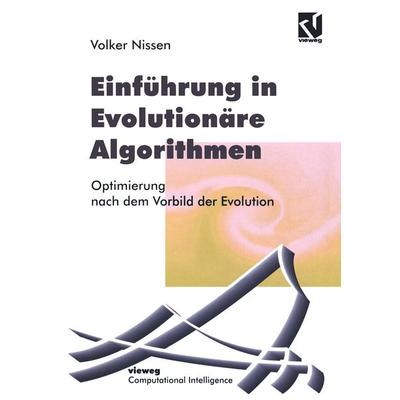 Einführung in Evolutionäre Algorithmen, Taschenbuch von Volker Nissen, Vieweg & Teubner, 978-3-528-05499-1