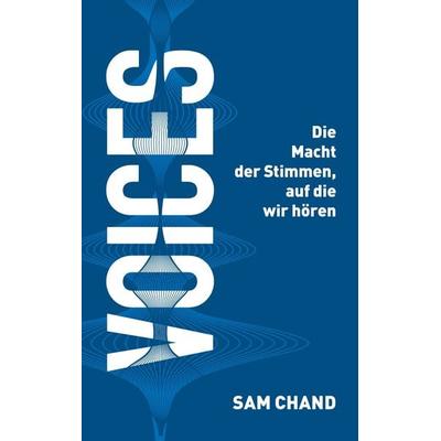 Voices, Taschenbuch von Sam Chand, BoD – Books on Demand, 978-3-696-37996-4