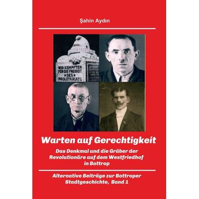 Warten auf Gerechtigkeit, Gebundene Ausgabe von Sahin Aydin, Tredition, 978-3-7439-1862-7
