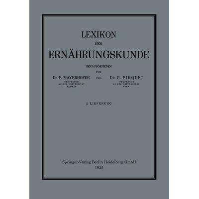 Lexikon der Ernährungskunde, Taschenbuch von E. Mayerhofer,C. Pirquet, Springer Wien, 978-3-7091-2126-9