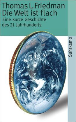 Friedman, Thomas L. - Die Welt ist flach: Eine kurze Geschichte des 21. Jahrhunderts (suhrkamp taschenbuch) - Preis vom 10.10.2026 11:48:34 h
