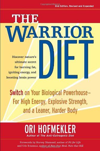 Ori Hofmekler - The Warrior Diet: Switch on Your Biological Powerhouse For High Energy, Explosive Strength, and a Leaner, Harder Body - Preis vom 30.09.2026 09:01:18 h