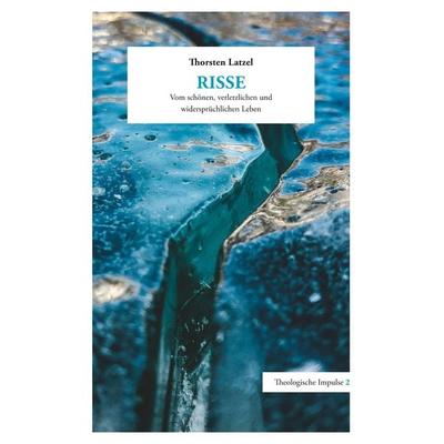 Risse, Taschenbuch von Thorsten Latzel, BoD – Books on Demand, 978-3-7504-0636-0