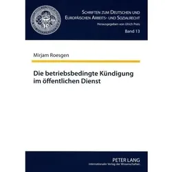 Die betriebsbedingte Kündigung im öffentlichen Dienst, Fachbücher von Mirjam Roesgen