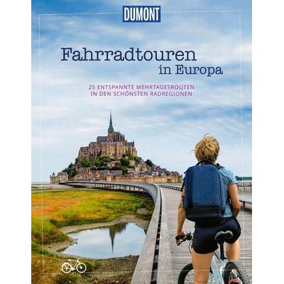 DUMONT Bildband Fahrradtouren in Europa, Gebundene Ausgabe von Dumont Reise, MairDuMont, 978-3-616-03536-9