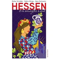 Hessen, Sachbücher von Sabine Königs, Stefan Schröder, Hans Sarkowicz