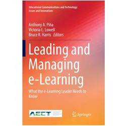 Leading and Managing e-Learning, Fachbücher von Victoria L. Lowell, Bruce R. Harris, Anthony A. Piña