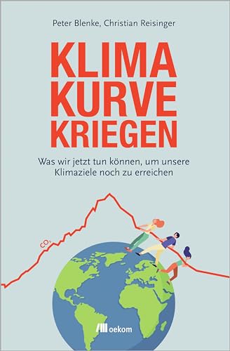 Peter Blenke - Klimakurve kriegen: Was wir jetzt tun können, um unsere Klimaziele noch zu erreichen - Preis vom 30.09.2026 09:01:18 h
