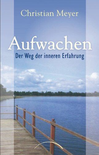 Christian Meyer - Aufwachen: Der Weg der inneren Erfahrung - Preis vom 30.09.2026 22:30:23 h