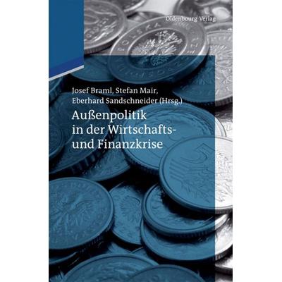 Außenpolitik in der Wirtschafts- und Finanzkrise, Gebundene Ausgabe von , De Gruyter Oldenbourg, 978-3-486-71609-2