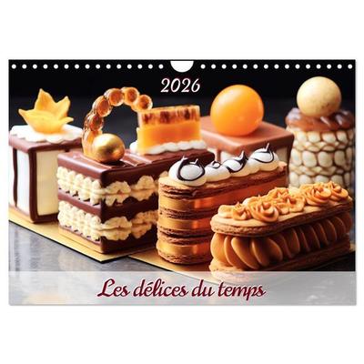 Les délices du temps (Calendrier mural 2026 DIN A4 vertical), CALVENDO calendrier mensuel