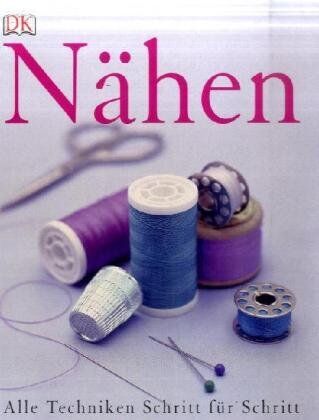 Nähen: Alle Techniken - Schritt für Schritt - Preis vom 13.10.2026 19:28:25 h