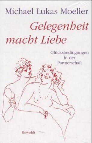 Moeller, Michael L - Gelegenheit macht Liebe - Preis vom 11.10.2026 03:10:56 h