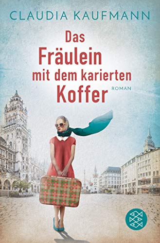 Claudia Kaufmann - Das Fräulein mit dem karierten Koffer: Roman - Preis vom 30.09.2026 09:01:18 h