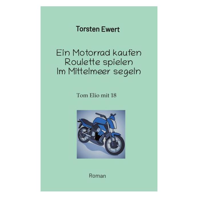 Bod Ewert:Ein Motorrad kaufen Roulette spie (Deutsch, Hardcover, Torsten Ewert) (67813446)