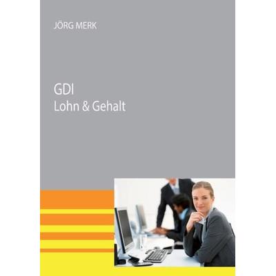 GDI Lohn & Gehalt, Taschenbuch von Jörg Merk, New Era Publications, 978-3-945827-43-7