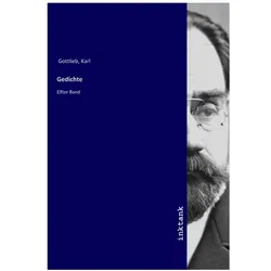 Gedichte, Belletristik von Karl Gottlieb