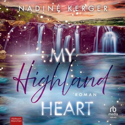My Highland Heart - Nadine Kerger, Audio, 9783691280838