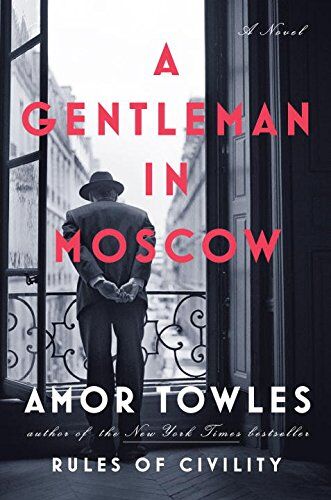 Amor Towles - A Gentleman in Moscow: A Novel - Preis vom 30.09.2026 22:30:23 h