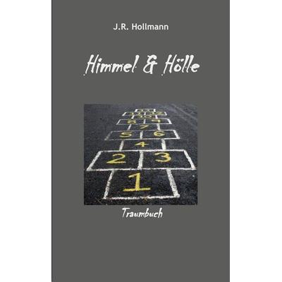 Himmel und Hölle, Taschenbuch von J. R. Hollmann, Twentysix Epic, 978-3-7407-4671-1