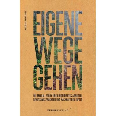 Eigene Wege gehen, Gebundene Ausgabe von Alexander Provelegios, Europa Verlage, 978-3-95890-360-9