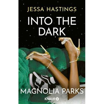 Magnolia Parks - Into the Dark, Taschenbuch von Jessa Hastings, Knaur Taschenbuch