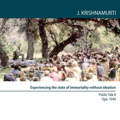 Experiencing the state of immortality without ideation - Jiddu Krishnamurti, Audio, 9781911140153