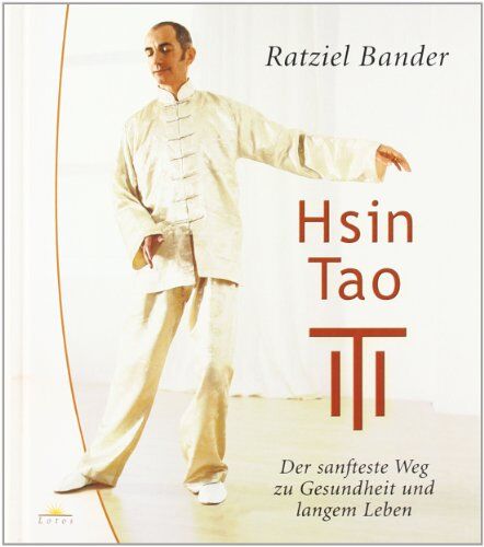 Ratziel Bander - Hsin Tao: Der sanfteste Weg zu Gesundheit und langem Leben - Preis vom 12.10.2026 11:37:12 h