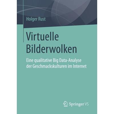 Virtuelle Bilderwolken, Taschenbuch von Holger Rust, Springer Fachmedien Wiesbaden GmbH, 978-3-658-11885-3