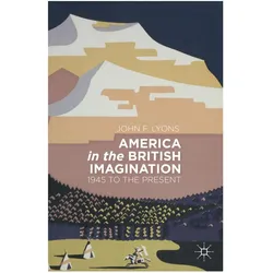 America in the British Imagination, Fachbücher von John F. Lyons, J. Lyons, J Lyons
