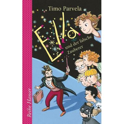 Ella und der falsche Zauberer, Taschenbuch von Timo Parvela, dtv