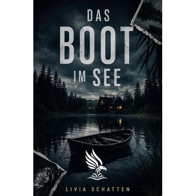 Das Boot im See, Taschenbuch von Livia Schatten, Epubli, 978-3-565-49155-1
