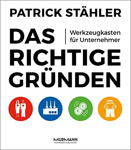 Patrick Stähler - Das Richtige gründen. Werkzeugkasten für Unternehmer - Preis vom 09.10.2026 07:28:09 h